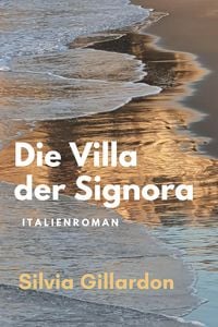 Bild vom Artikel Die Villa der Signora vom Autor Silvia Gillardon