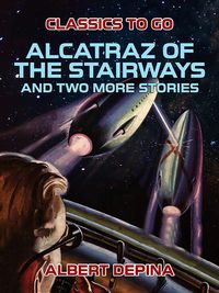 Produktbild: Alcatraz of the Stairways and two more stories