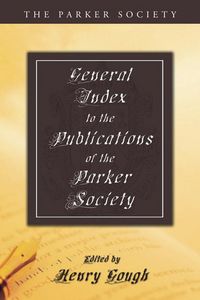 Produktbild: General Index to the Publications of The Parker Society
