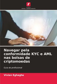 Produktbild: Navegar pela conformidade KYC e AML nas bolsas de criptomoedas