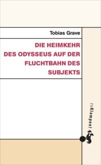 Produktbild: Die Heimkehr des Odysseus auf der Fluchtbahn des Subjekts