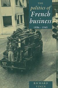 Produktbild: The Politics of French Business 1936 1945