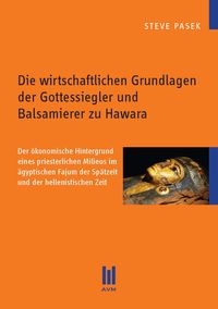 Produktbild: Die wirtschaftlichen Grundlagen der Gottessiegler und Balsamierer zu Hawara