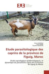 Produktbild: Etude parasitologique des caprins de la province de Figuig, Maroc