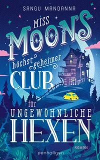 Produktbild: Miss Moons h&ouml;chst geheimer Club f&uuml;r ungew&ouml;hnliche Hexen