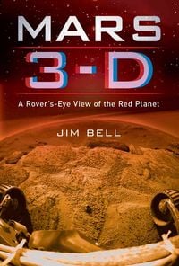 Produktbild: Mars 3-D: A Rover's-Eye View of the Red Planet [With 3-D Glasses in Front Cover Flap]