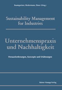 Produktbild: Unternehmenspraxis und Nachhaltigkeit. Herausforderungen, Konzepte und Erfahrungen