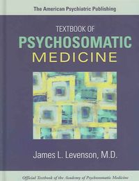 Produktbild: The American Psychiatric Publishing Textbook of Psychosomatic Medicine