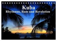 Produktbild: Kuba - Rhythmus, Rum und Revolution (Tischkalender 2026 DIN A5 quer), CALVENDO Monatskalender