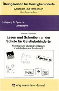 Produktbild: G&uuml;nthner W: Lesen und Schreiben an der Schule f&uuml;r Geistigbehinderte - Konzepte und Materialien