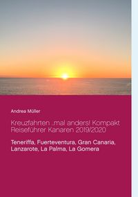 Produktbild: Kreuzfahrten ..mal anders! Kompakt Reisef&uuml;hrer Kanaren 2019/2020