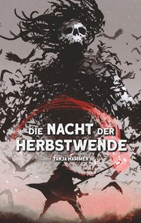 Bild vom Artikel Die Nacht der Herbstwende vom Autor Tanja Hammer
