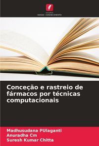 Produktbild: Conce&ccedil;&atilde;o e rastreio de f&aacute;rmacos por t&eacute;cnicas computacionais