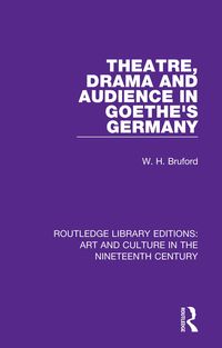 Produktbild: Theatre, Drama and Audience in Goethe's Germany