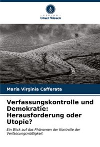 Produktbild: Verfassungskontrolle und Demokratie: Herausforderung oder Utopie?