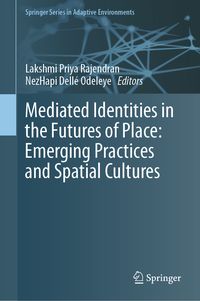 Produktbild: Mediated Identities in the Futures of Place: Emerging Practices and Spatial Cultures
