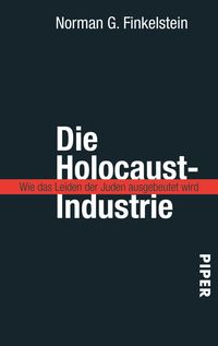 Bild vom Artikel Die Holocaust-Industrie vom Autor Norman G. Finkelstein