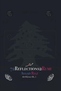 Produktbild: Word2Lines Vol.I: 72 Reflections2Rumi (Whispers2Reflections: Word2Lines, #1)
