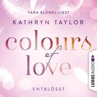 Bild vom Artikel Colours of Love - Entblößt vom Autor Kathryn Taylor