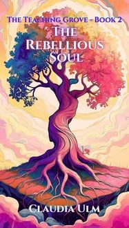 Produktbild: The Teaching Grove - Book 2 - The Rebellious Soul