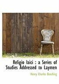 Produktbild: Religio Laici: A Series of Studies Addressed to Laymen