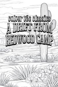 Produktbild: EXCLUSIVE COLORING BOOK Edition of Bret Harte's A Drift from Redwood Camp