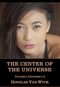 Produktbild: The Center of the Universe: Volume 1, Chapters 1-5