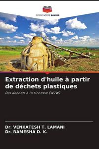 Produktbild: Extraction d'huile &agrave; partir de d&eacute;chets plastiques