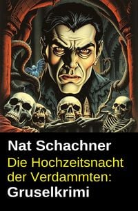 Produktbild: Die Hochzeitsnacht der Verdammten: Gruselkrimi