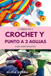 Produktbild: 2 libros en 1: Crochet y punto a 2 agujas para principiantes