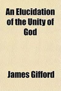 Produktbild: An Elucidation of the Unity of God