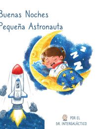 Produktbild: Buenas Noches Peque&ntilde;a Astronauta