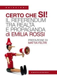 Produktbild: Certo che s&igrave;! il referendum tra realt&agrave; e propaganda