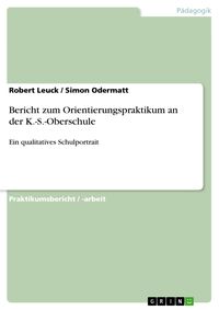 Produktbild: Bericht zum Orientierungspraktikum an der K.-S.-Oberschule