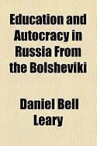 Produktbild: Education and Autocracy in Russia from the Bolsheviki