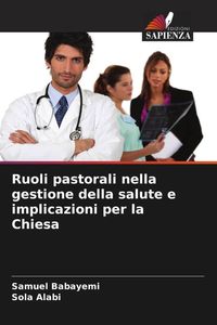 Produktbild: Ruoli pastorali nella gestione della salute e implicazioni per la Chiesa