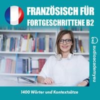 Produktbild: Franz&ouml;sisch f&uuml;r Fortgeschrittene B2