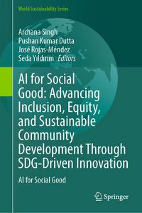 Produktbild: AI for Social Good: Advancing Inclusion, Equity, and Sustainable Community Development Through SDG-Driven Innovation