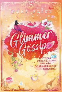 Produktbild: Glimmer Gossip (3). Drei Freundinnen und ein klitzekleiner Skandal