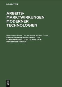 Produktbild: Wirkungen des Einsatzes computergestützter Techniken in Industriebetrieben