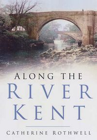 Produktbild: Rothwell, C: Along the River Kent
