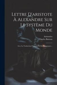 Produktbild: Lettre D'aristote &Agrave; Alexandre Sur Le Syst&egrave;me Du Monde
