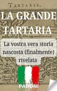Produktbild: LA Grande Tartaria - La vostra vera storia nascosta rivelata