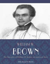Produktbild: Narrative of William W. Brown, an American Slave