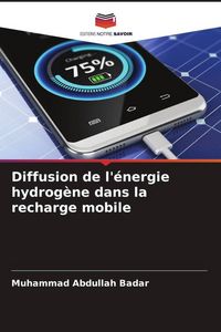 Produktbild: Diffusion de l'&eacute;nergie hydrog&egrave;ne dans la recharge mobile