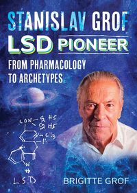 Produktbild: Stanislav Grof, LSD Pioneer