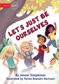 Produktbild: Let's Just Be Ourselves