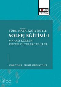 Produktbild: T&uuml;rk Halk Ezgileriyle Solfej Egitimi 1