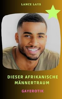 Produktbild: Dieser afrikanische M&auml;nnertraum