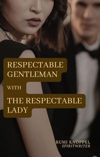 Produktbild: With The Respectable Lady (Respectable Gentleman, #2)